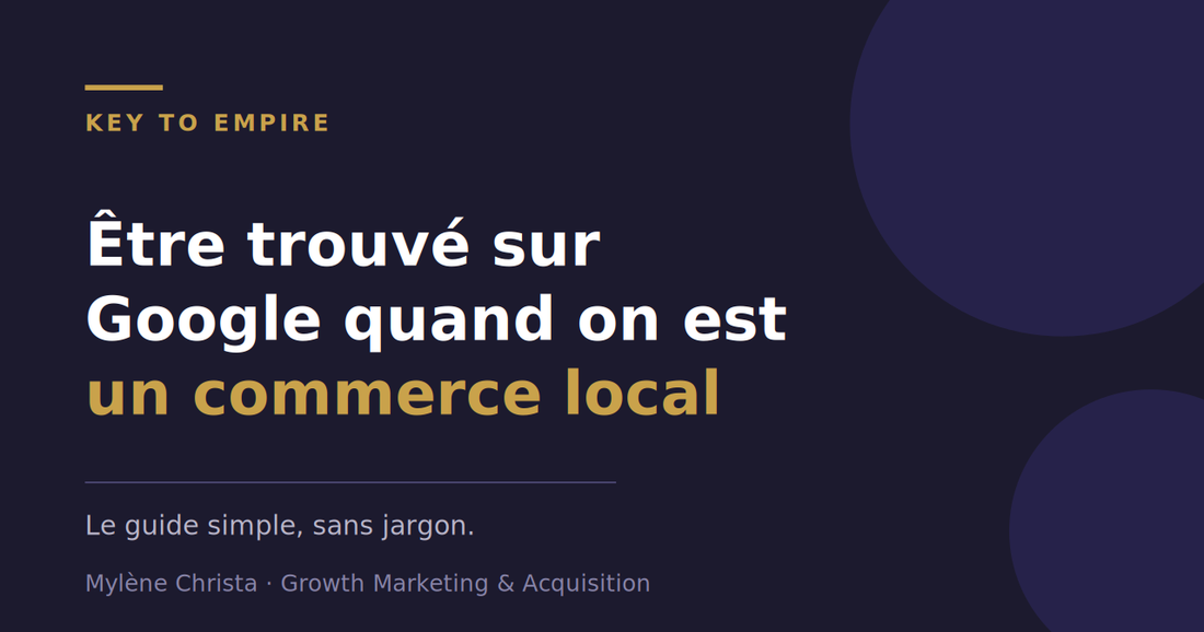 Visibilité locale : comment être trouvé sur Google quand on est un commerce