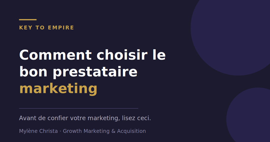 Comment choisir le bon prestataire marketing (et éviter les pièges)